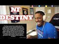 NF MOTIVATES ME TO CHASE MY DREAMS! | NF - Destiny