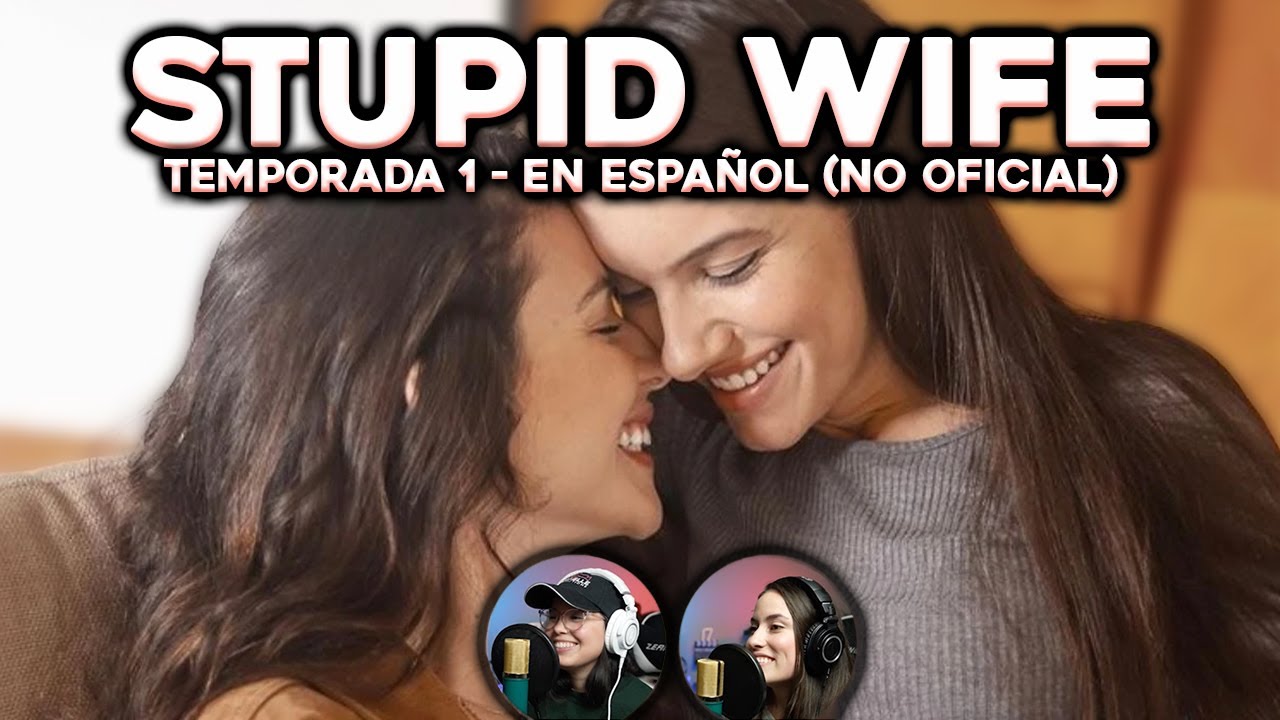 Stupid Wife | Temporada 1 en Español Latino | Momentos VaLu