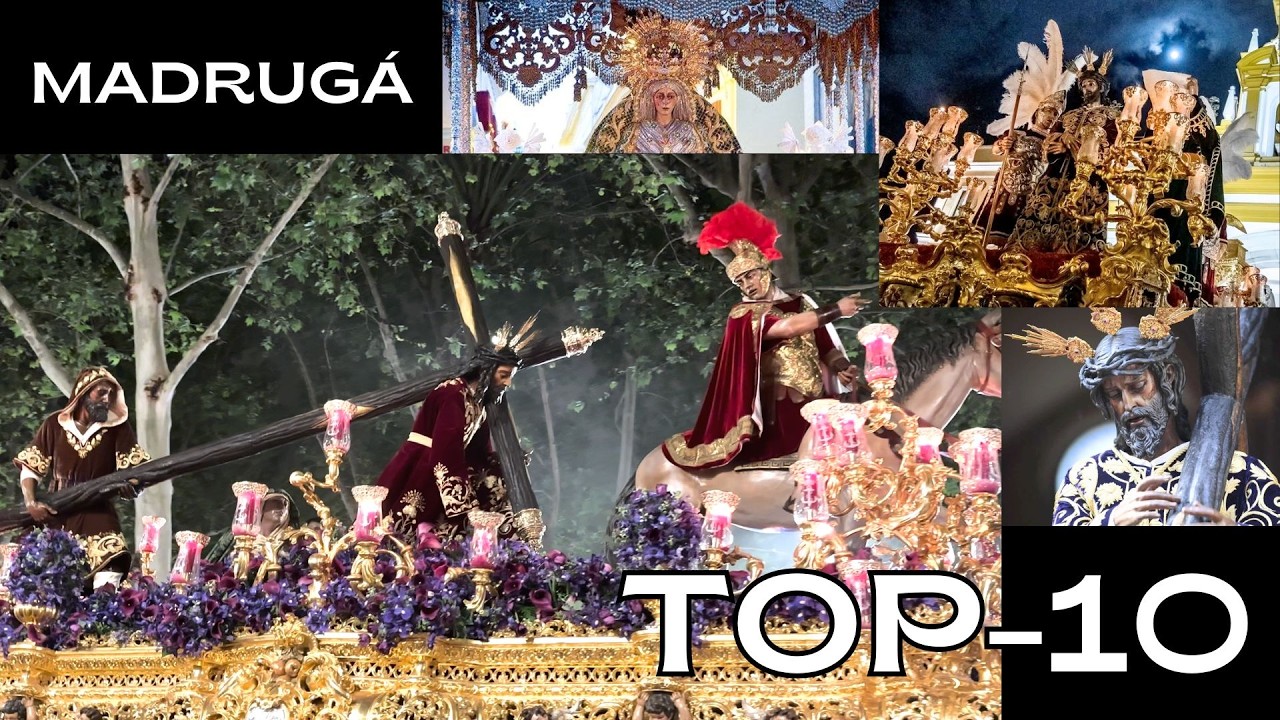 MADRUGÁ TOP 10: Mejores momentos SEMANA SANTA SEVILLA