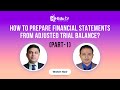 How to create Financial Statements from scratch? | Financial Statements from Trial Balance (Part-1)