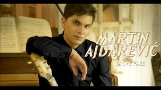 Martin Ajdarevic - Za sve pare