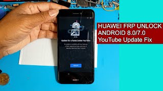 ALL Huawei FRP BYPASS android 8.0 YouTube Update Fix without Flashing | New Method - 1