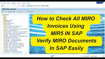 How to Check All MIRO Invoices Using MIR5 in SAP :
