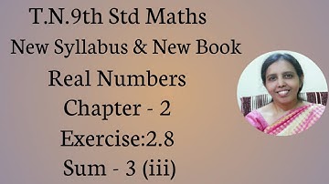 T.N.9th Std Maths  Exercise:2.8  Sum - 3 (iii) | Chapter - 2 | Real Numbers.
