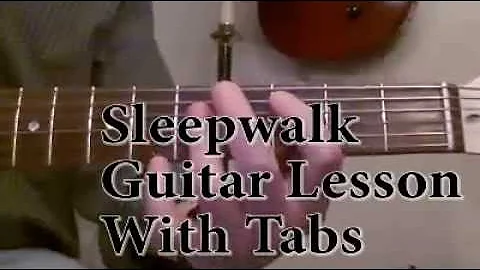 Sleepwalk Guitar lesson with accurate tabs