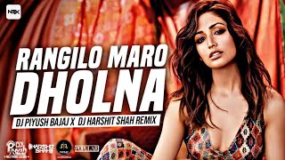 RANGILO MAARO DHOLNA (REMIX) -  DJ PIYUSH BAJAJ | DJ HARSHIT SHAH | HOUSE OF NRX