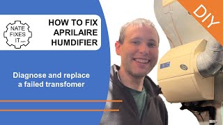 Aprilaire not getting water  How to fix a bad transformer on a wholehouse humidifier