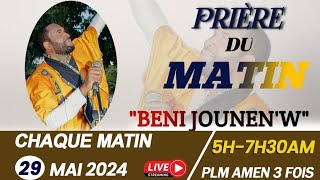 SAISON DE LIBÉRATION|PRIÈRE DU MATIN AVEC PLM AMEN 3 FOIS|BENI JOUNEN'W|JOUR 3| MERCREDI 29 MAI 2024