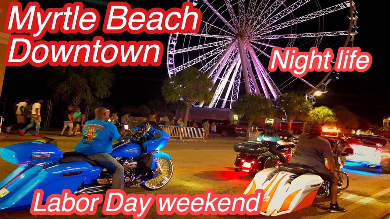 MYRTLE BEACH DOWNTOWN LABOR DAY WEEKEND/NIGHT LIFE/ SUNDAY NIGHT YouTube