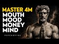 CONTROL YOUR MOUTH, MOOD, MONEY AND MIND - MENTAL MASTERY | STOICISM