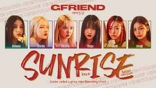 GFRIEND (여자친구) - 'Sunrise (해야)' (Ballad Version) Lyrics [Color Coded Lyrics Han/Rom/Eng/가사]