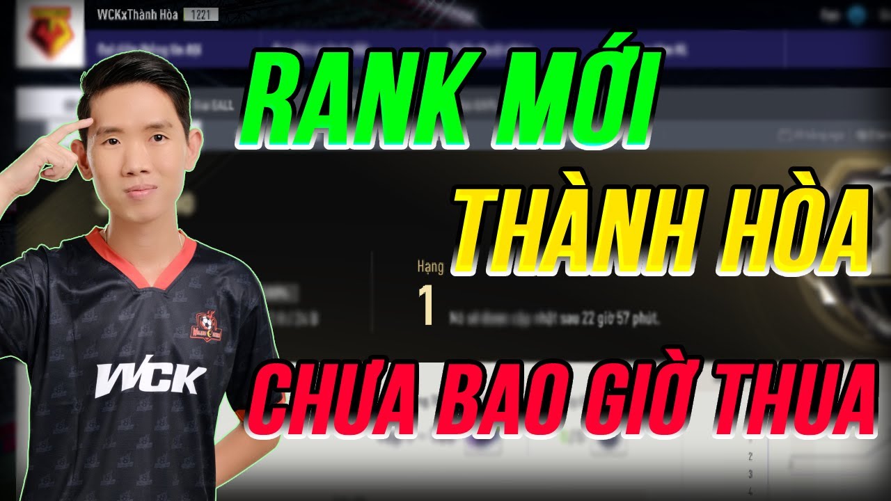 THÀNH HOÀ CHƯA BAO GIỜ THUA TẠI CHẾ ĐỘ RANK MỚI CỦA FIFA ONLINE 4!!