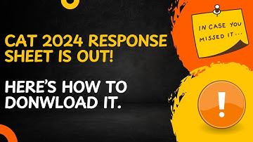 CAT 2024 Response Sheet Released! | [Unofficial] Steps to Download It