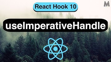 useImperativeHandle Made Easy with React Native [In 16 Minutes] - 2022