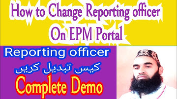 How to Change Reporting officer on EPM Portal / EPM Portal par Reporting officer kese Change karein