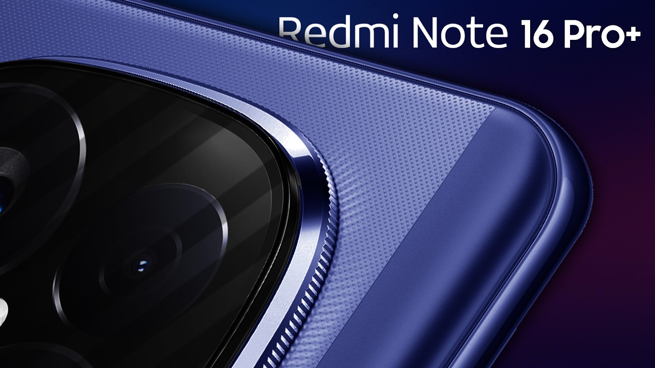 Xiaomi Redmi Note 16 Pro+ 5G: First Look, Release Date, Price, FULL ...