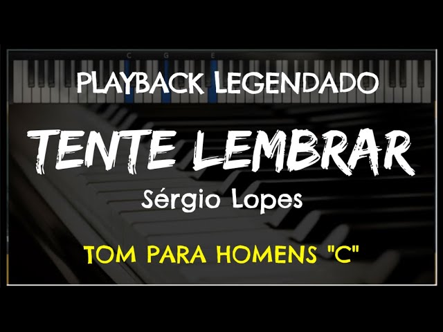 Watch 🎤 Tente Lembrar (PLAYBACK LEGENDADO - TOM MASCULINO "C") Sérgio Lopes, by Niel Nascimento on YouTube Watch 🎤 Tente Lembrar (PLAYBACK LEGENDADO - TOM MASCULINO "C") Sérgio Lopes, by Niel Nascimento on YouTube