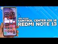 KEREN! Cara Pasang Control Center IPhone IOS 18 di Redmi Note 13 - CONTROL CENTERNYA MIRIP IPHONE!