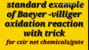 12.Baeyer villiger oxidation reaction or rearrangement  standard example for csir net chemical scien