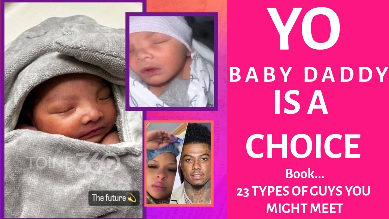 BLUE FACE & CHRISEAN ROCK & JAIDYN IS WHY YO BABY DADDY & BABY MOMA IS A CHOICE + 23 TYEPES OF GUYS