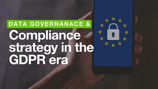 Data Governance & Compliance Strategy in the GDPR Era screenshot 1