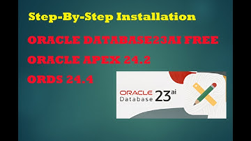 Oracle 23ai installation,Oracle APEX24.2 installation,ORDS 24.4 : A Step-by-Step Tutorial