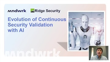 Evolution of Continuous Security Validation with AI - Hom Bahmanyar (Ridge Security)