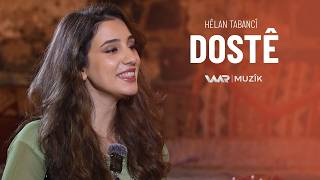 Hêlan Tabancî - Dostê هێلان تابانجی - دۆستێ