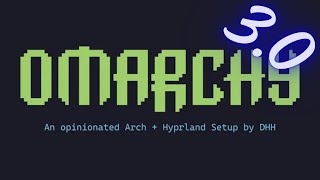 Omarchy 3.0 The Linux Distro Everyones Arguing About