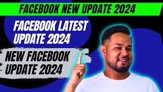 Facebook New Update 2024 | Facebook Latest Update 2024 | New Facebook Update 2024 | By Diptanu Shil