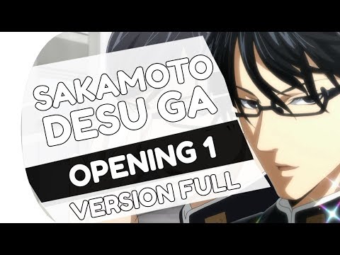 Sakamoto Desu Ga Opening