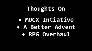 Brief Thoughts On MOCX Initiative & A Better Advent Mods For XCOM 2