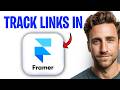 How To Track Links In Framer in 2026 (See How Many Clicks Your Links Get) ✅