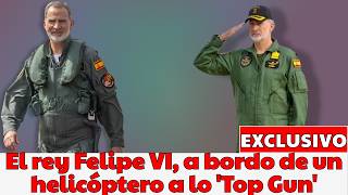 El rey Felipe VI, a bordo de un helicóptero a lo 'Top Gun'