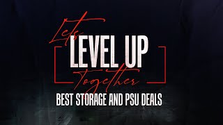 Evetech #LevelUp Top Storage and PSU specials - Available right now!