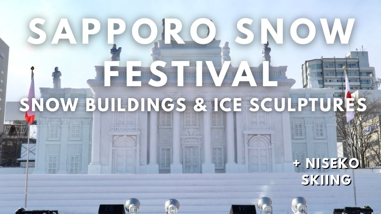 Sapporo Snow Festival & Niseko Skiing | Ice Sculptures, Snow Buildings, & Epic Views