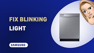 How to Fix Blinking Normal Light on Samsung DW80R2031US Dishwasher - Troubleshooting Guide