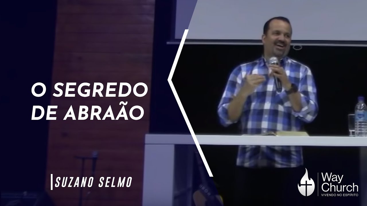 O Segredo de Abraão - Suzano Selmo - YouTube