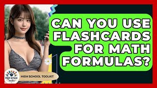 Can You Use Flashcards For Math Formulas - High School Toolkit