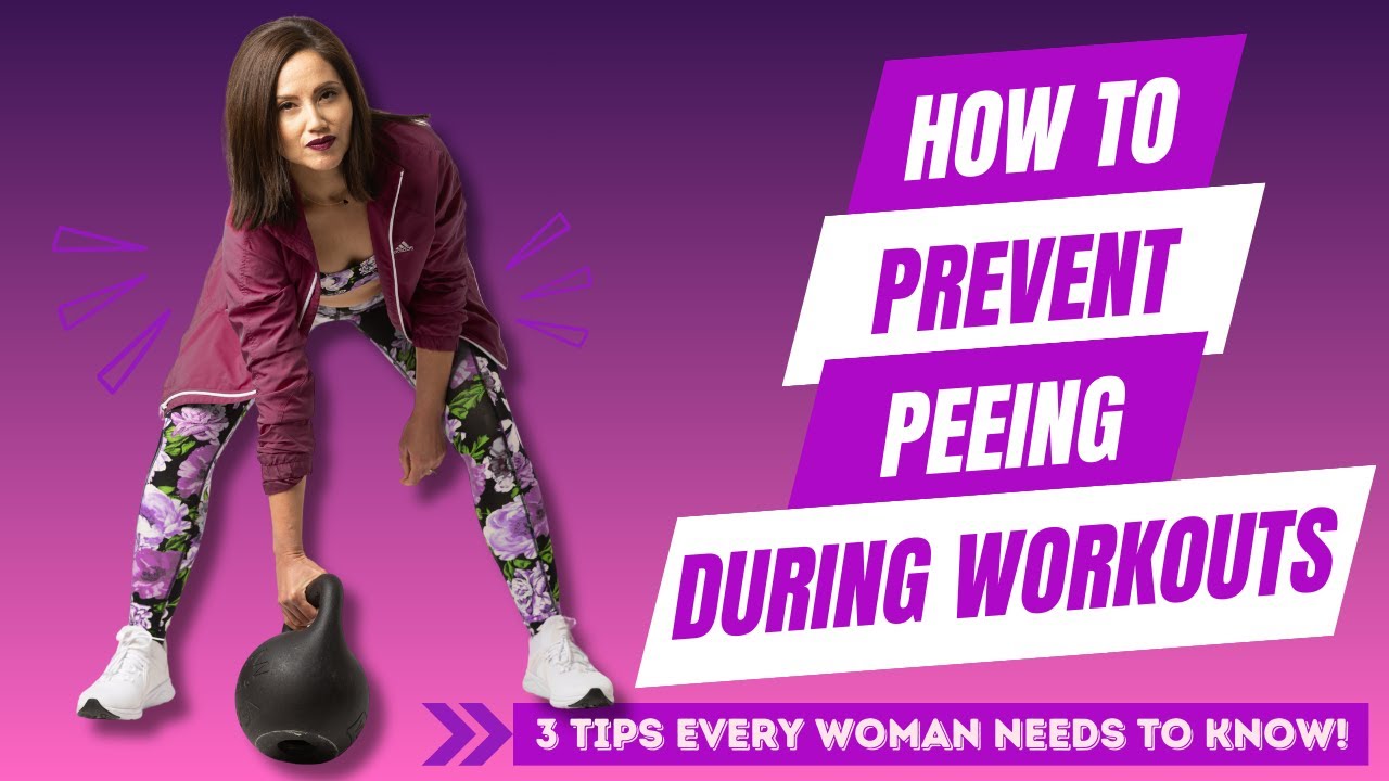 Pee During Routine 3 Simple Ways to Prevent Peeing During Your Workouts // 3 Hacks to ...
