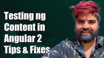 Testing ng-content in Angular 2: Common Challenges and Solutions