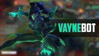 Vayne Bot?