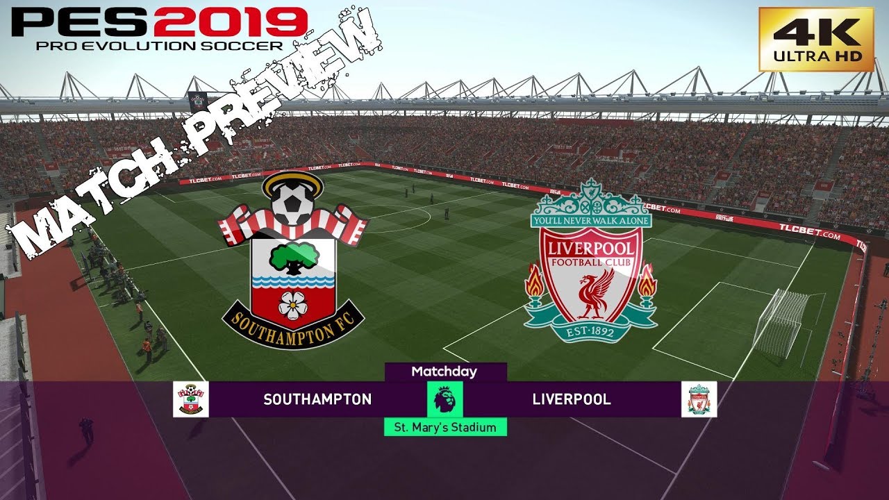 PES 2019 (PC) Southampton vs Liverpool | PREMIER LEAGUE MATCH PREVIEW ...