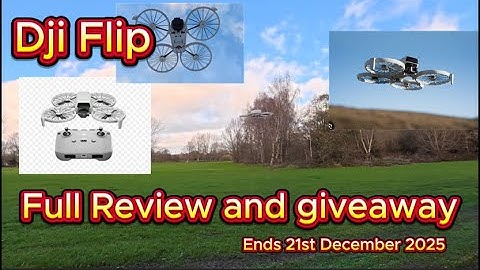 DJI Flip Full Review and giveaway raffle - win this drone for £2 -  link in description