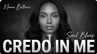 Credo in Me | Italian Soul Blues | Nina Bellucci