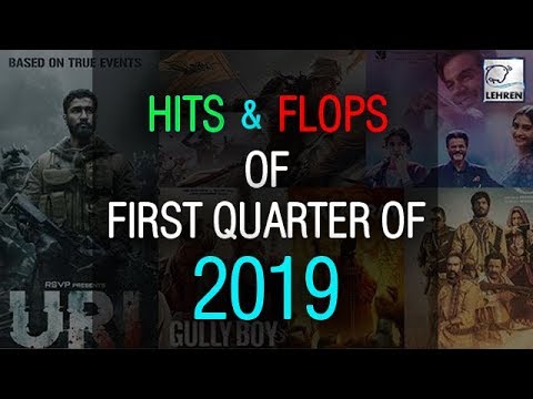 12-bollywood-hits-&-flops-of-first-quarter-of-2019-|-lehrentv