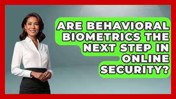 Are Behavioral Biometrics The Next Step In Online Security? - Tech Terms Explained