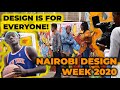 Nairobi Design Week 2020 in 5 minutes | Design Is For Everyone! | Everybody has a part to play...