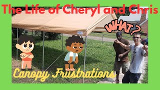 The Life of Cheryl and Chris #135 Canopy Disappointments and Frustrations