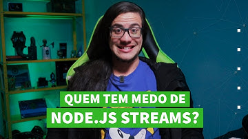 Quem tem medo de Node.js Streams? Funcionalidade incrível e poderosa do Node.js || Erick Wendel